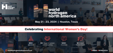 Empowering Change: World Hydrogen North America Spotlights Female Leaders on International Women's Day