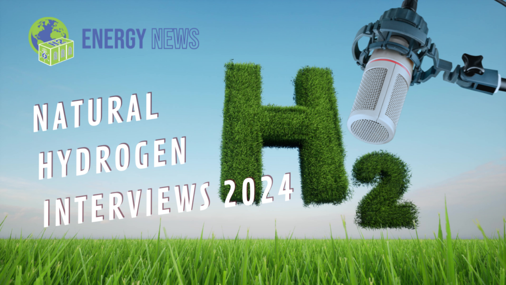 Natural Hydrogen Interviews 2024